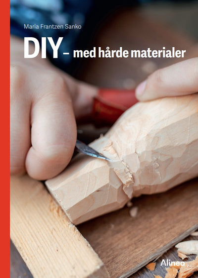 DIY – med hårde materialer, Rød Fagklub