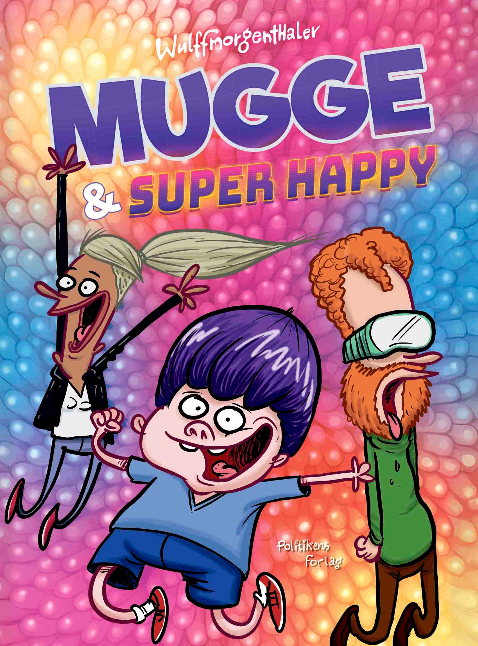 Mugge og Super Happy