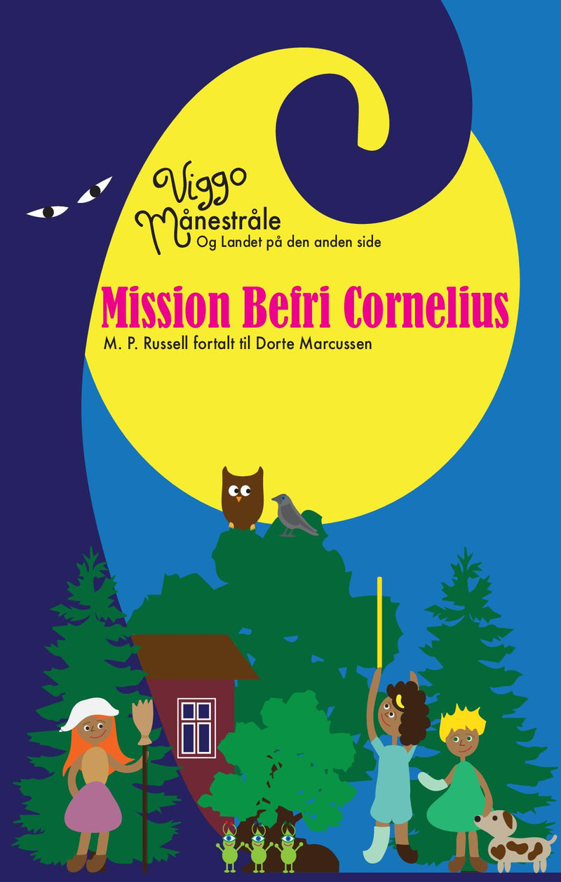 Viggo Månestråle og Landet på den anden side - Mission Befri Cornelius