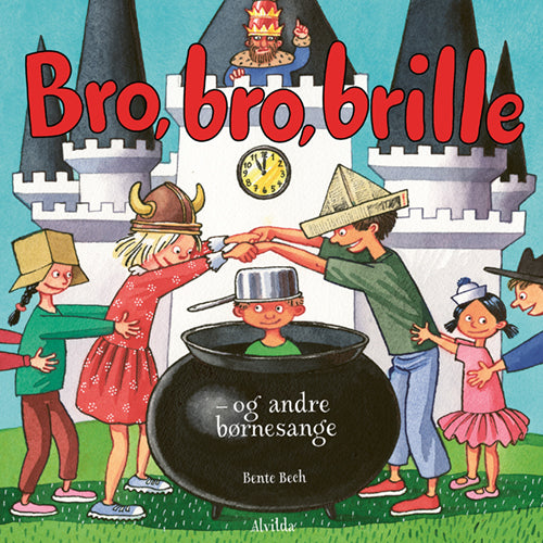 Bro, bro, brille - og andre børnesange (papbog med 10 klassikere)