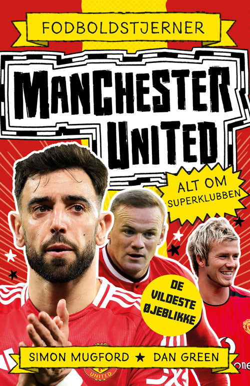 Fodboldstjerner - Manchester United - Alt om superklubben (de vildeste øjeblikke)