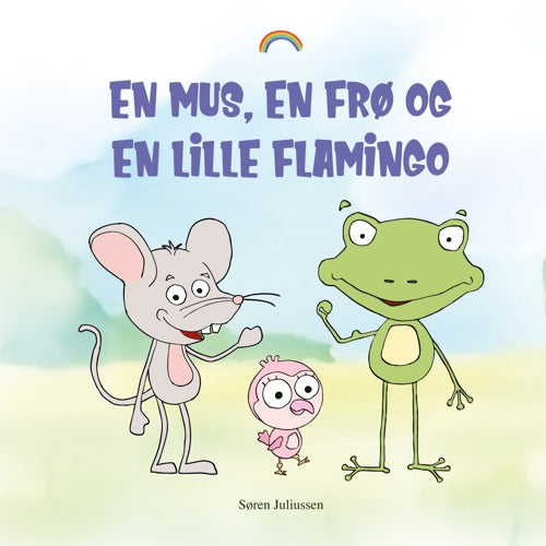 En mus, en frø &amp; en lille flamingo