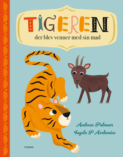 Tigeren der blev venner med sin mad