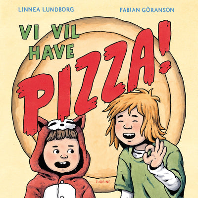 Vi vil have pizza!
