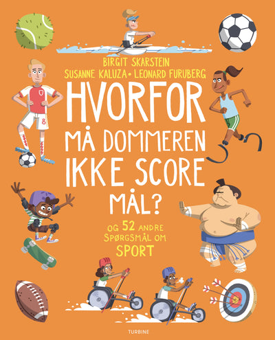 Hvorfor må dommeren ikke score mål? – Og 52 andre spørgsmål om sport