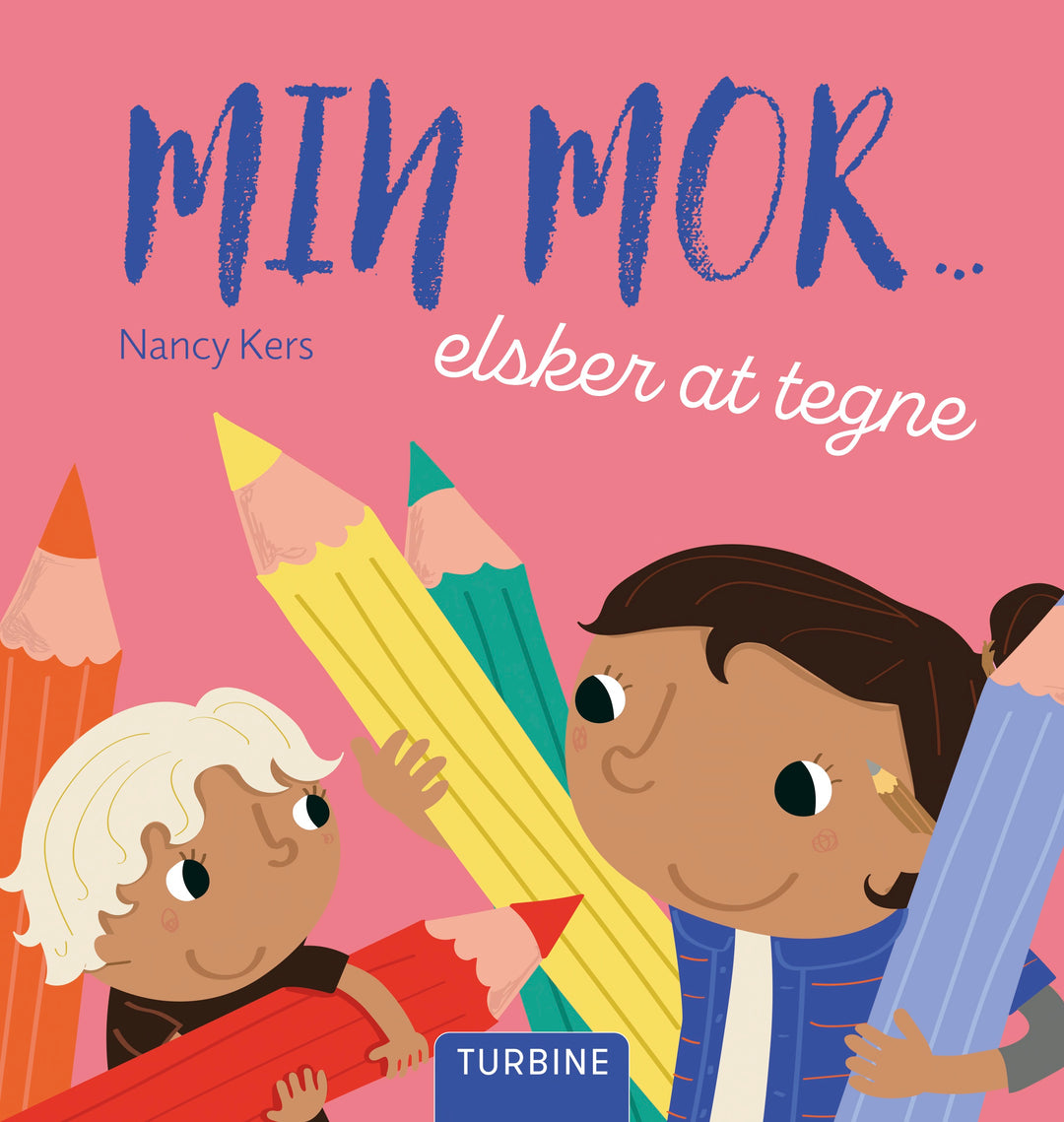 Min mor... elsker at tegne