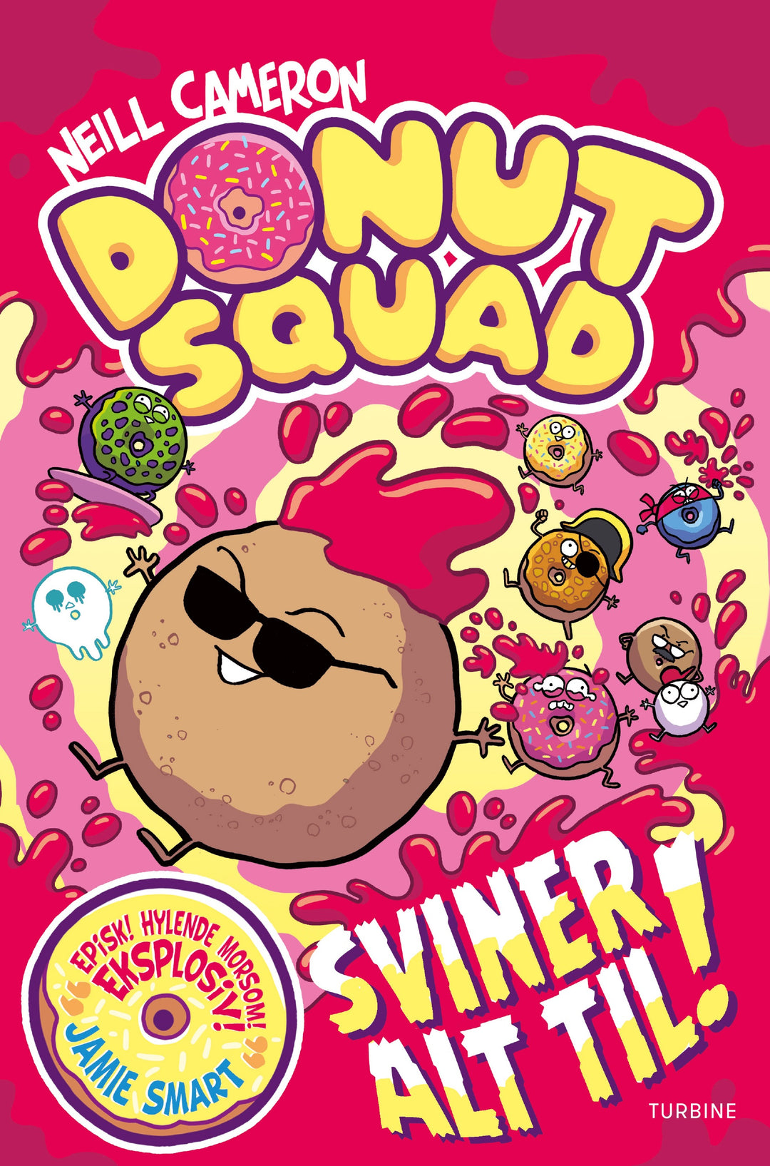 Donut Squad sviner alt til! (