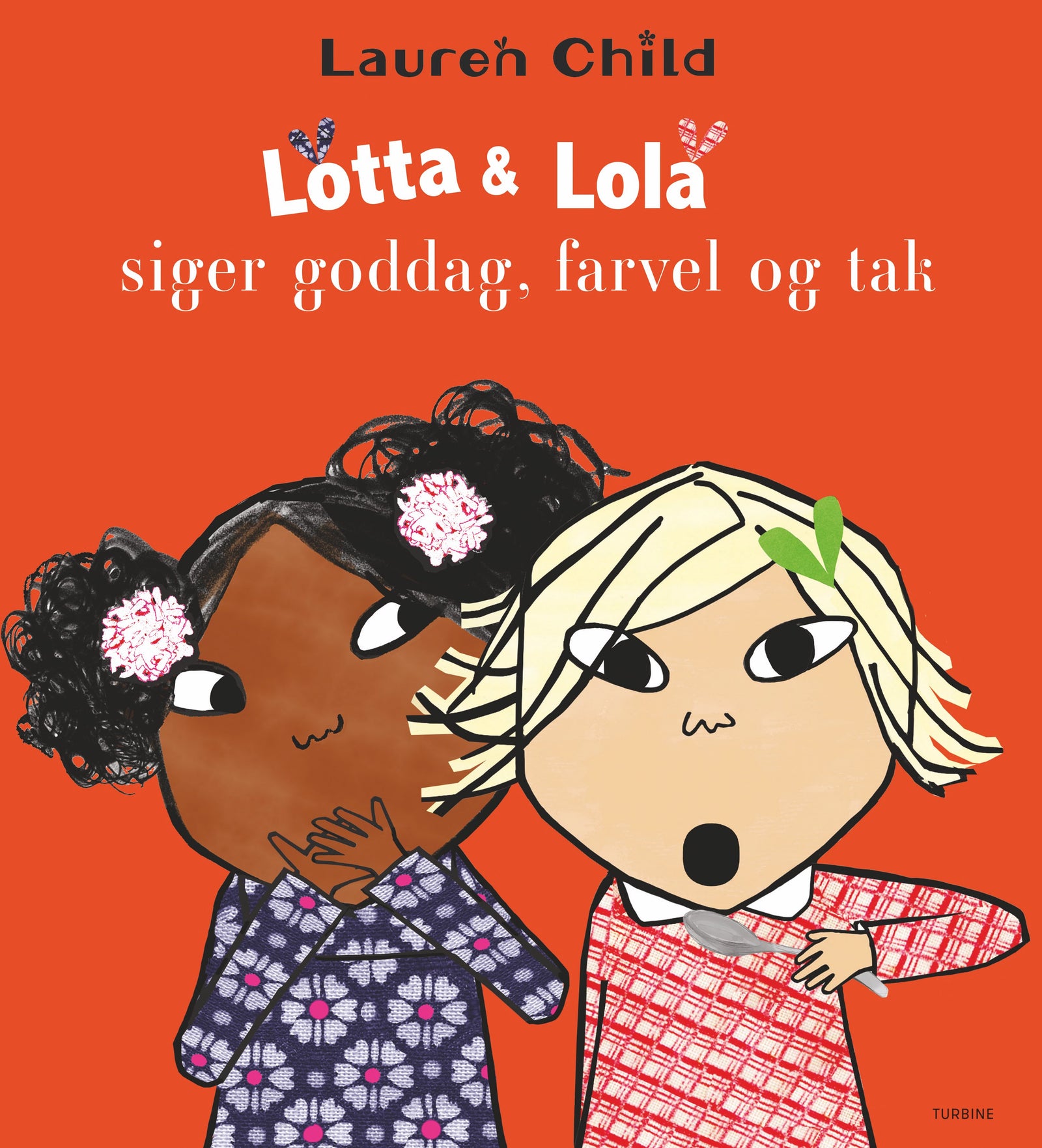 Lotta & Lola siger goddag, farvel og tak