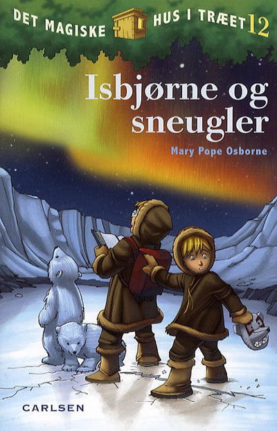 Det magiske hus i træet (12) - Isbjørne og sneugler