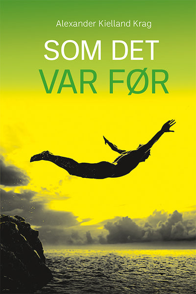 Som det var før