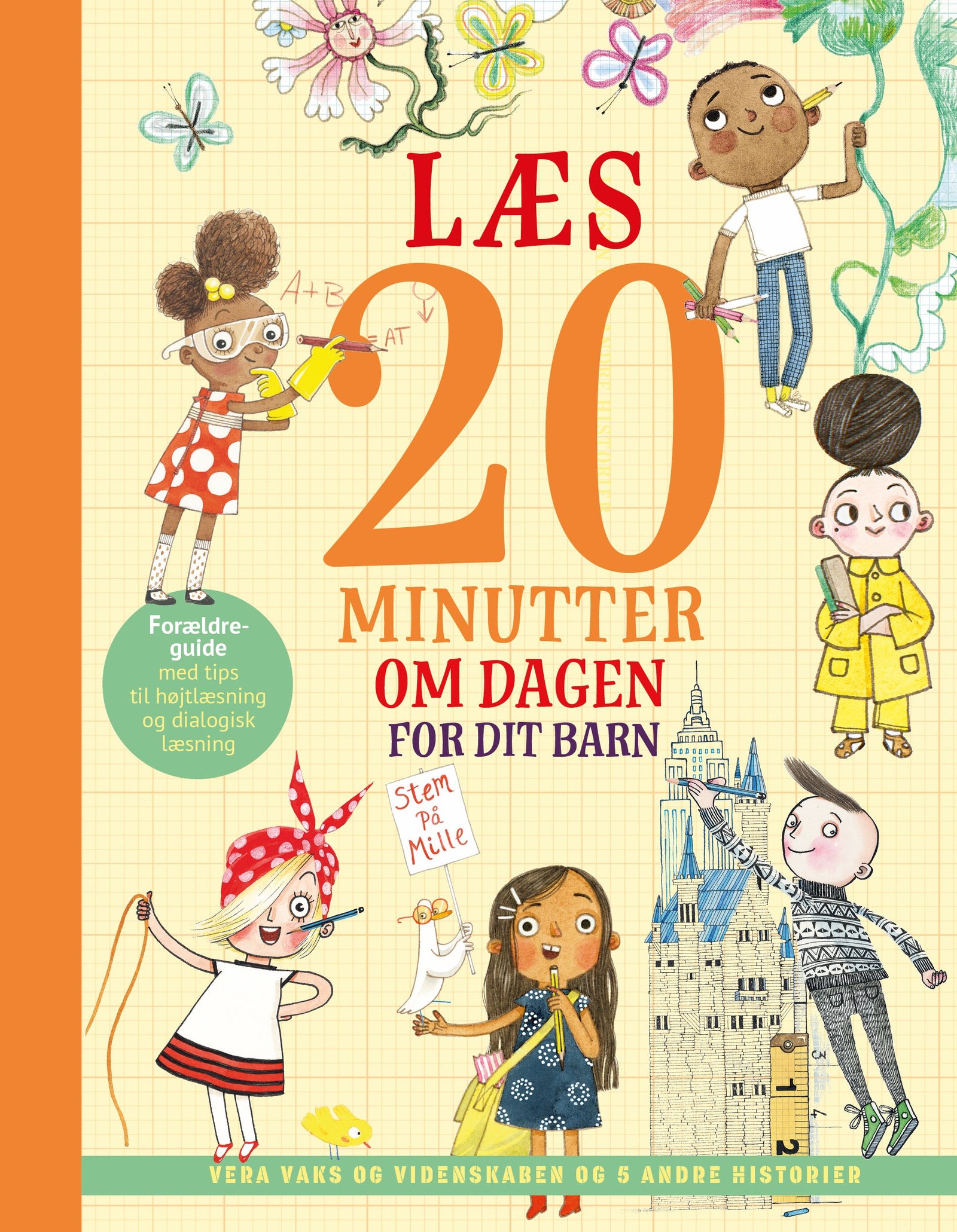 Læs 20 minutter om dagen - for dit barn: Vera Vaks og videnskaben og 5 andre historier