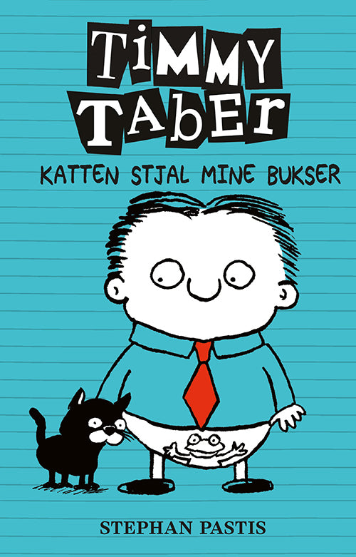 Timmy Taber: Katten stjal mine bukser