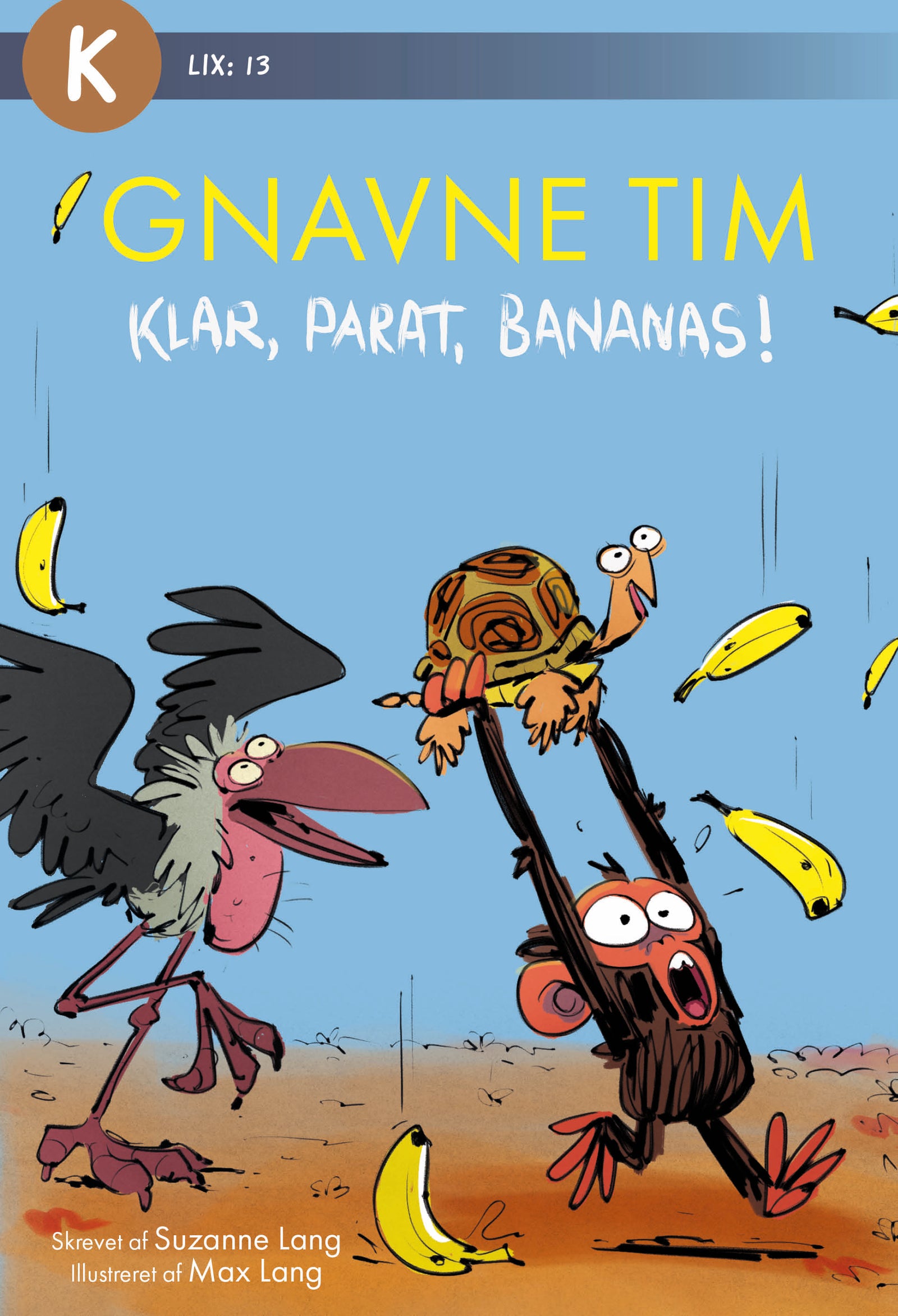 Gnavne Tim, Klar, parat, bananas!