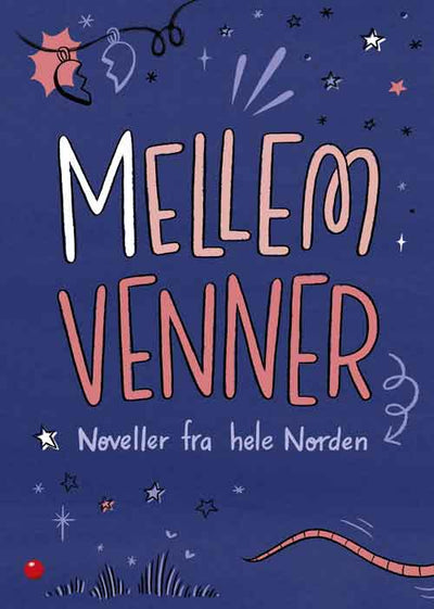 Mellem venner - noveller fra hele Norden