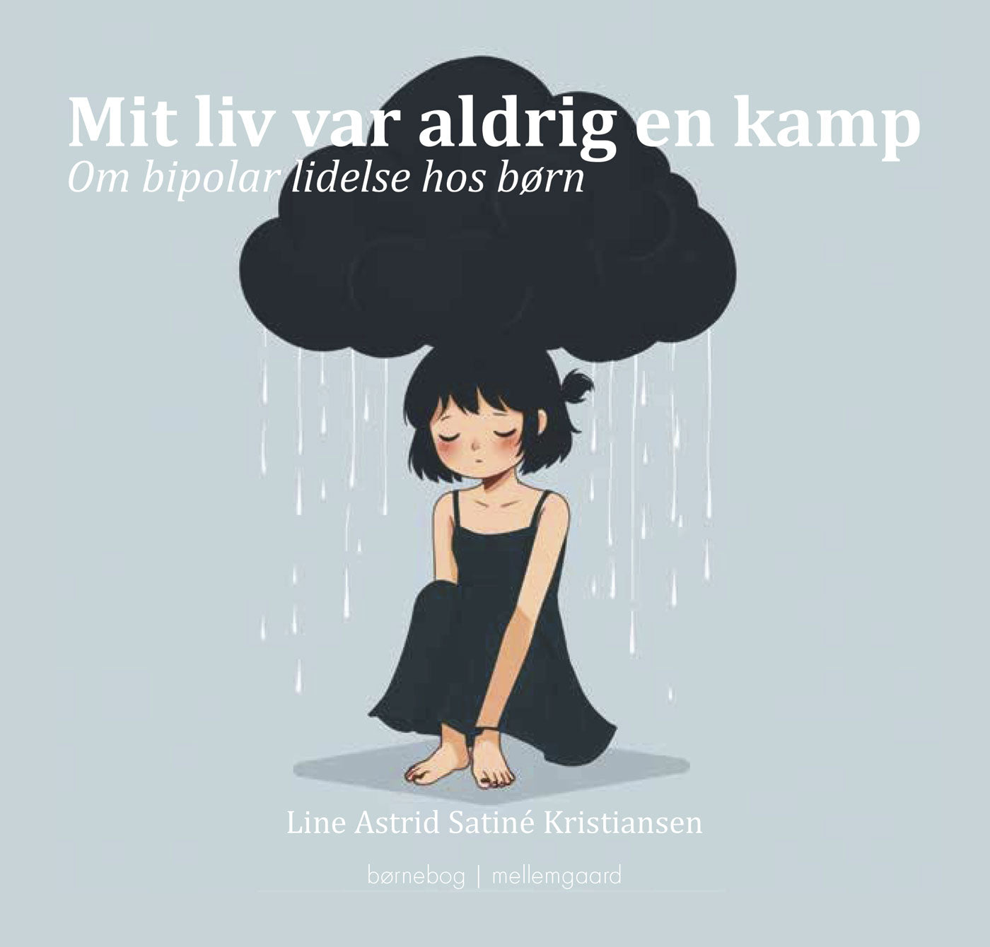 Mit liv var aldrig en kamp
