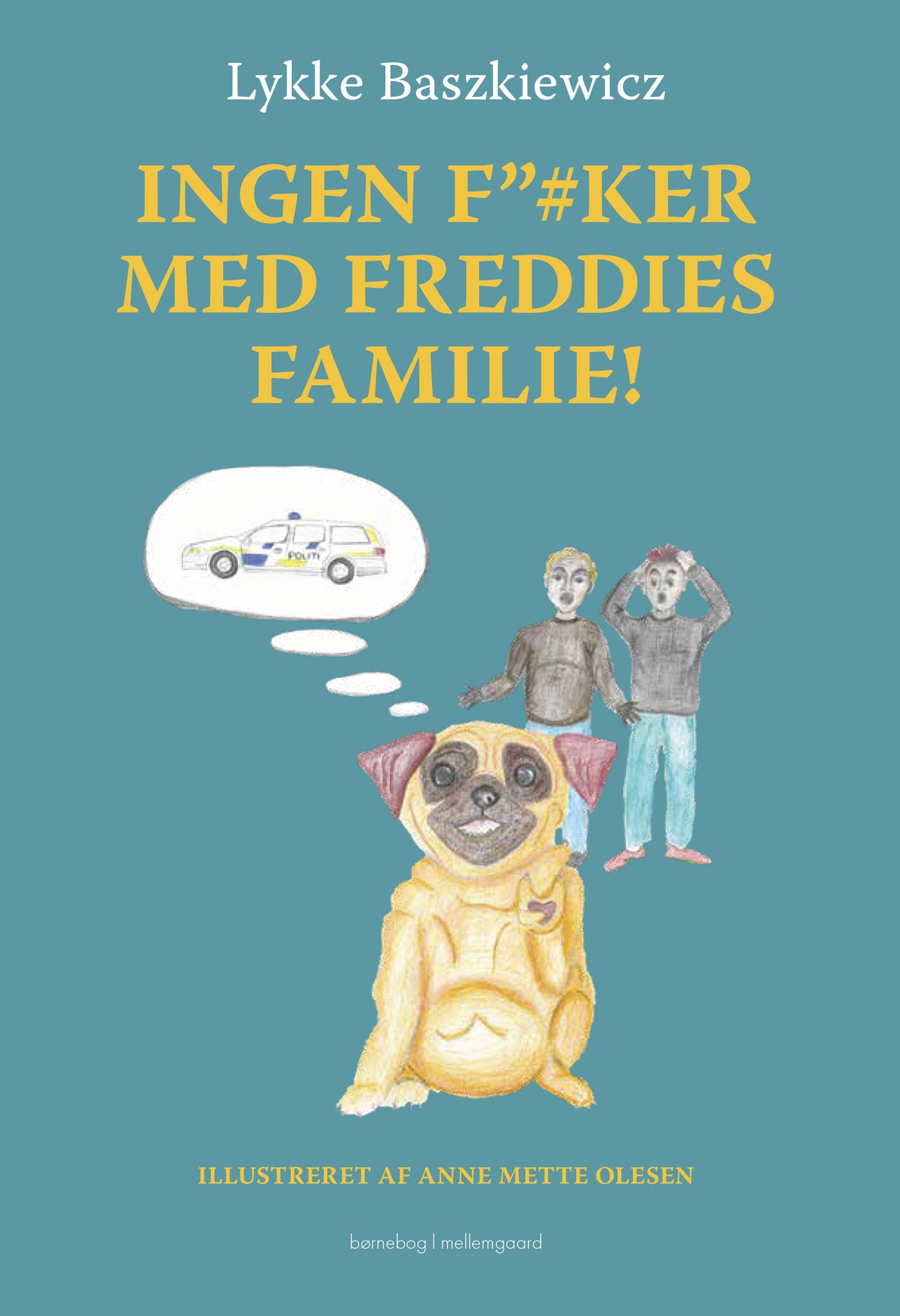 Ingen f”#ker med Freddies familie!