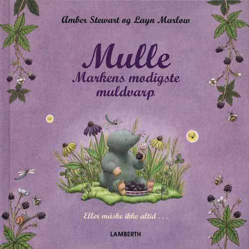 Mulle. Markens modigste muldvarp