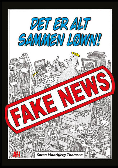 Det er alt sammen løwn! Fake news