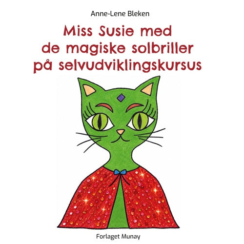 Miss Susie med de magiske solbriller på selvudviklingskursus