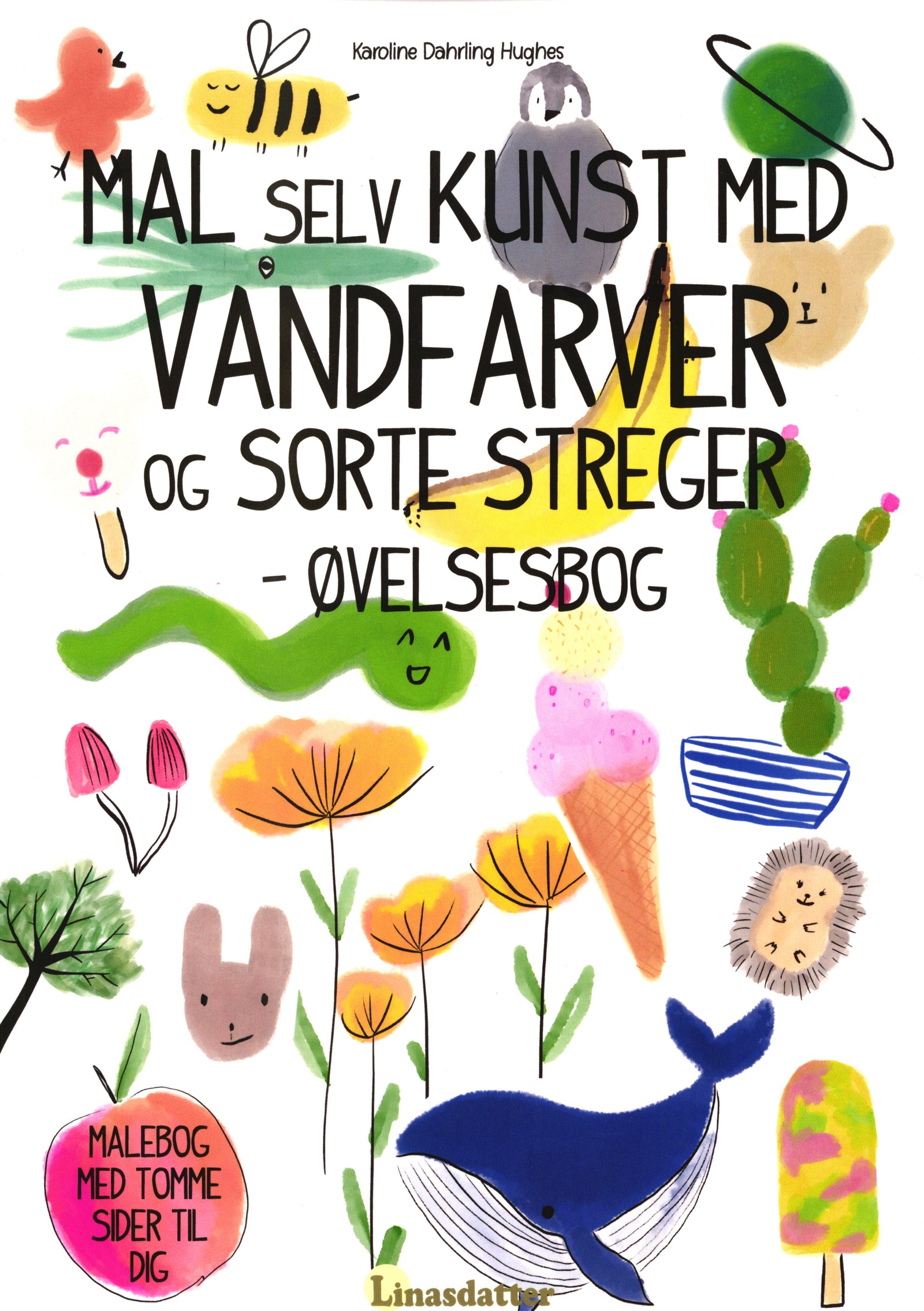 Mal selv kunst med vandfarver og sorte streger - øvelsesbog