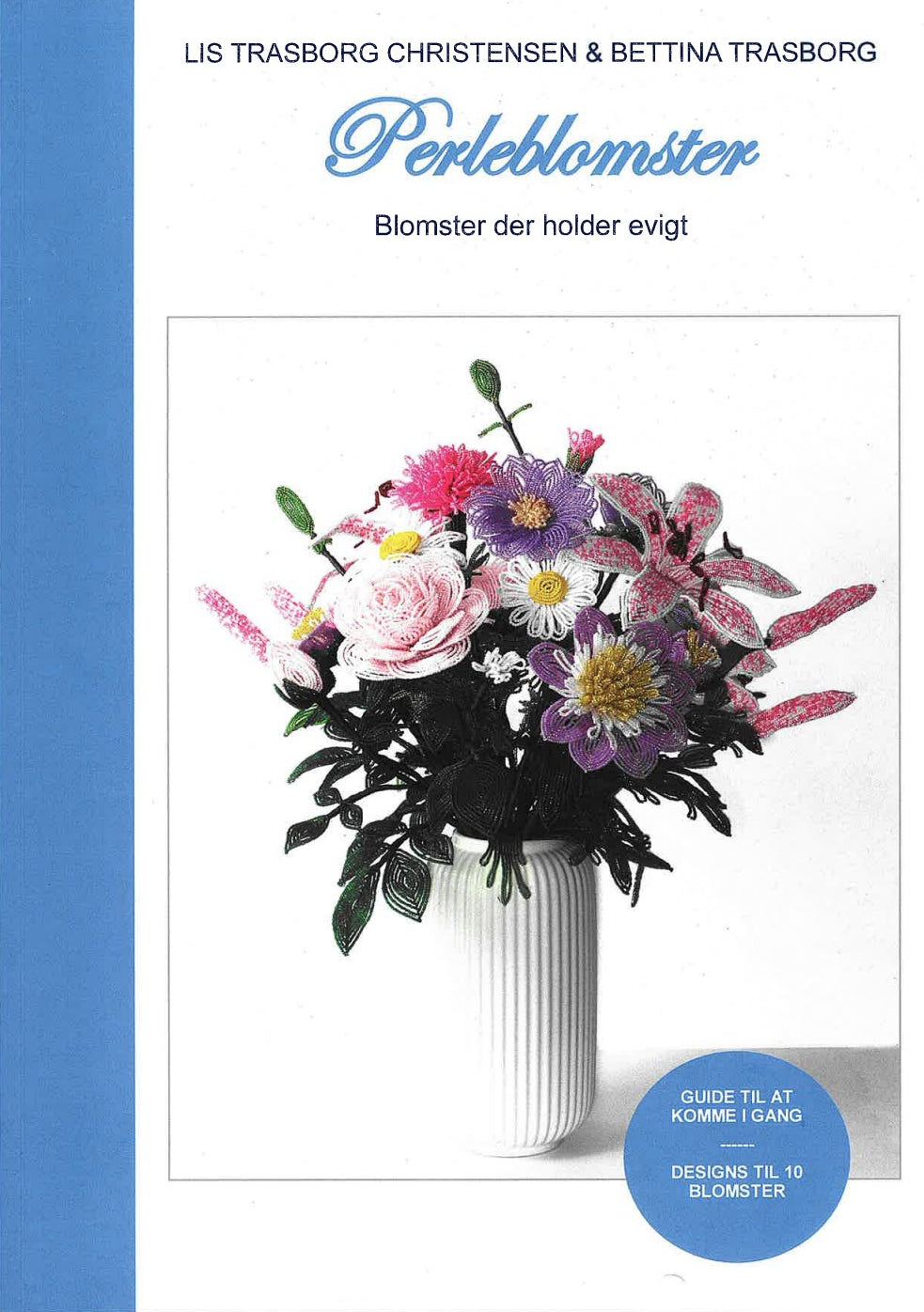 Perleblomster - Blomster der holder evigt
