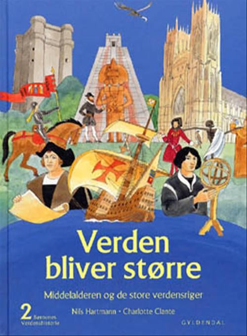 Børnenes verdenshistorie, Verden bliver større, Bind 2