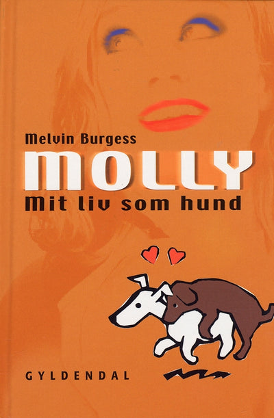 Molly. Mit liv som hund