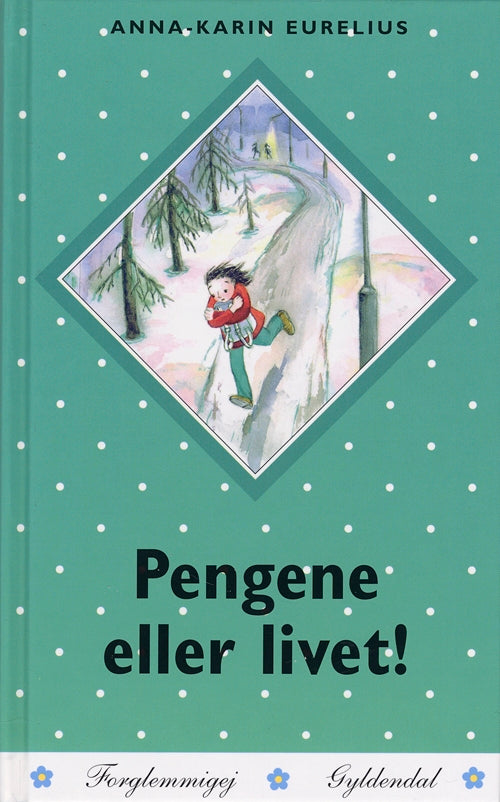Pengene eller livet