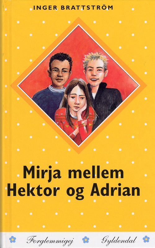 Mirja mellem Hektor og Adrian