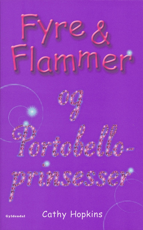 Fyre &amp; Flammer 3 - og Portobelloprinsesser