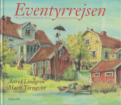 Eventyrrejsen. Fra Junibakken til Nangilima