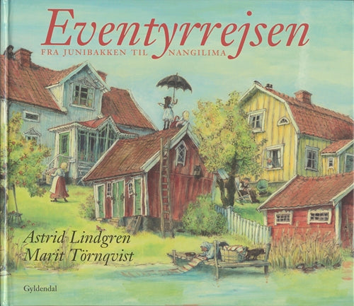 Eventyrrejsen. Fra Junibakken til Nangilima