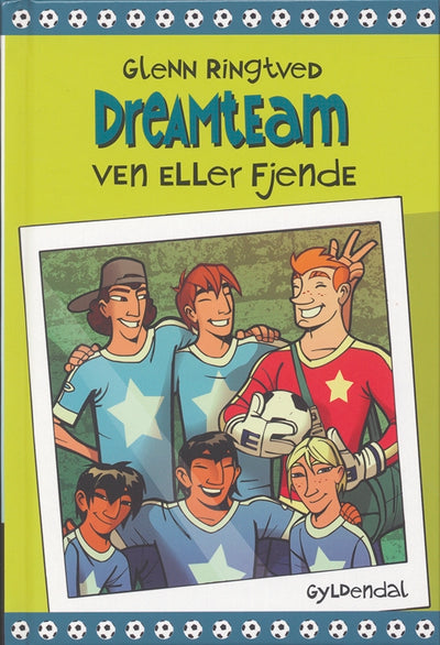 DREAMTEAM 7 Ven eller fjende