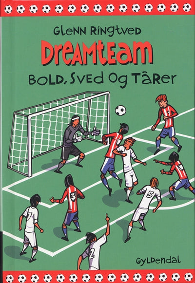 DREAMTEAM 8 Bold, sved og tårer