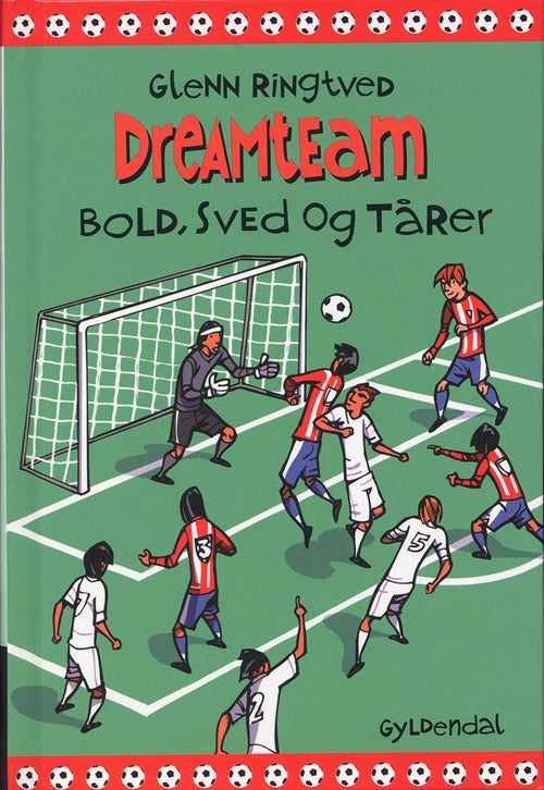 DREAMTEAM 8 Bold, sved og tårer