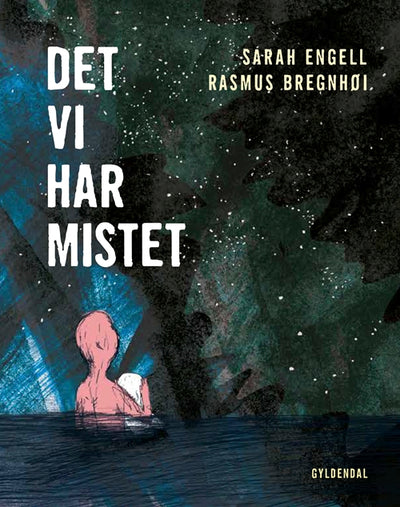 Det vi har mistet