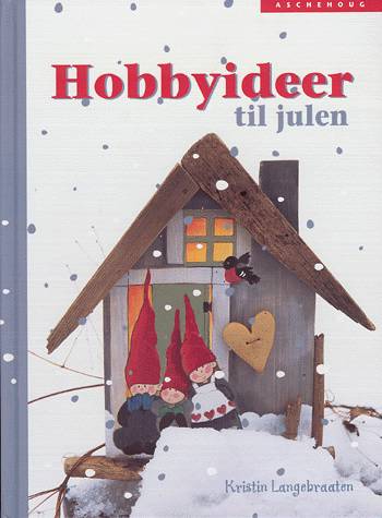 Hobbyideer til julen