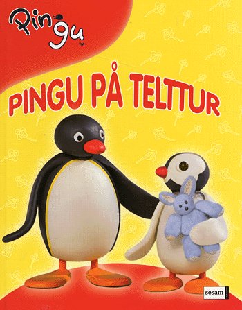 Pingu på telttur