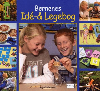 Børnenes idé- &amp; legebog