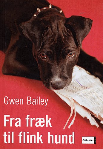 Fra fræk til flink hund
