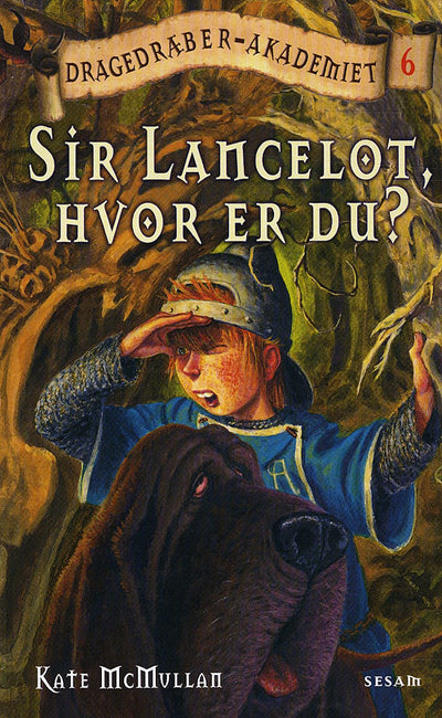 Dragedræber-akademiet 6: Sir Lancelot, hvor er du?