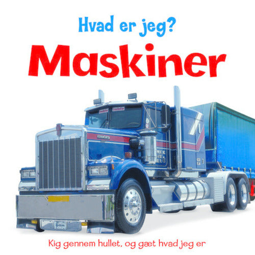 Hvad er jeg? Maskiner   - min. 2 stk.