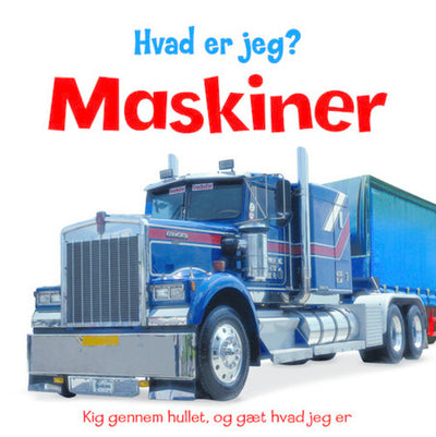 Hvad er jeg? Maskiner   - min. 2 stk.