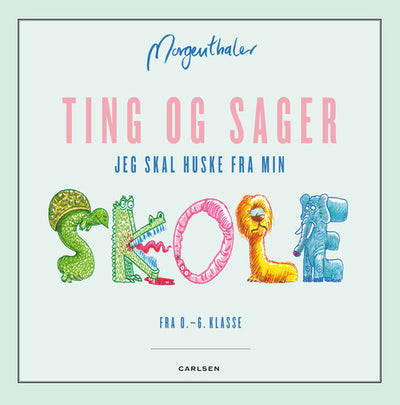Ting og sager jeg skal huske fra 0-6 klasse