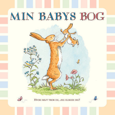 Min babys bog: Hvor højt tror du, jeg elsker dig?