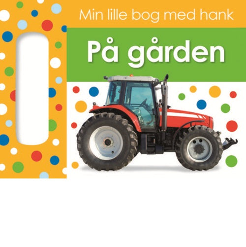 Min lille bog med hank: På gården