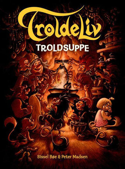 Troldeliv 9: Troldsuppe