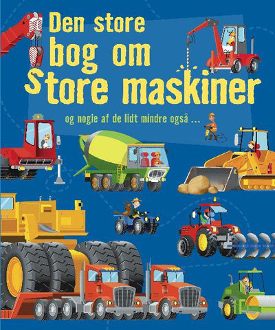 Den store bog om store maskiner og nogle af de lidt mindre også ...