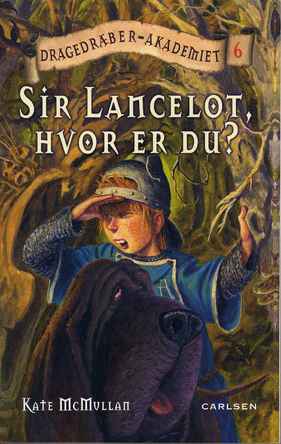 Dragedræber-akademiet 6: Sir Lancelot, hvor er du?