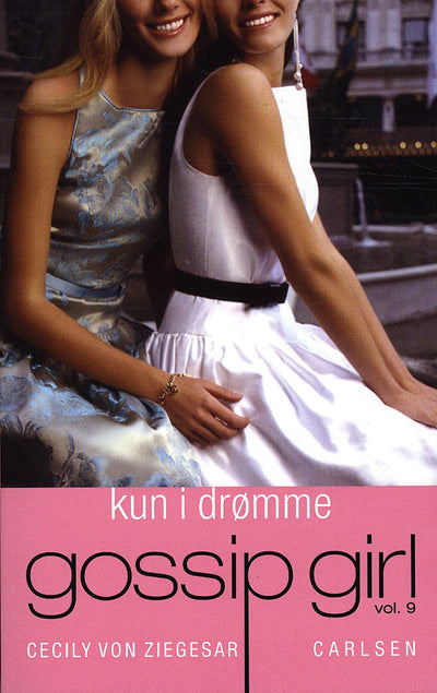 Gossip Girl 9 - Kun i drømme